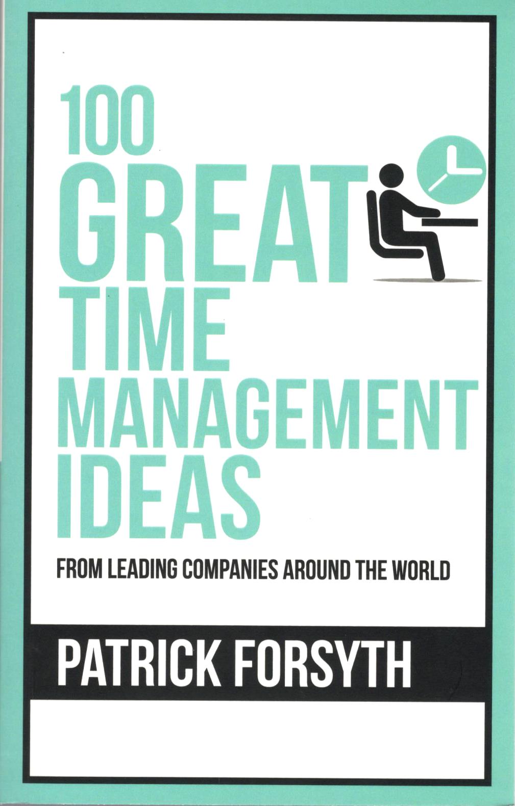 100 Great Time Management Ideas