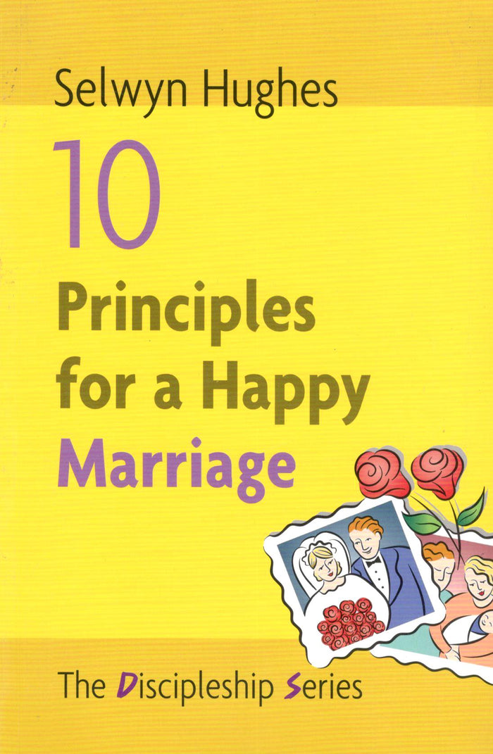 10 Principles for A Happy Marriage