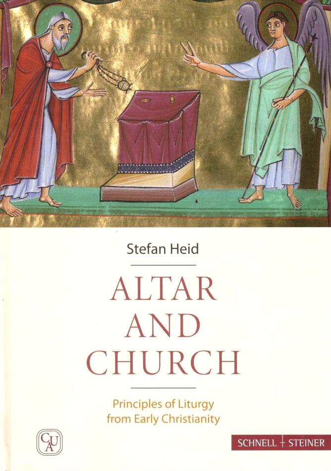 Altar and Church : Principles of Liturgy from Early Christianity