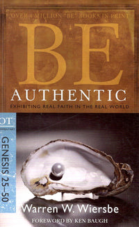 Be Authentic : OT Genesis 25- 50