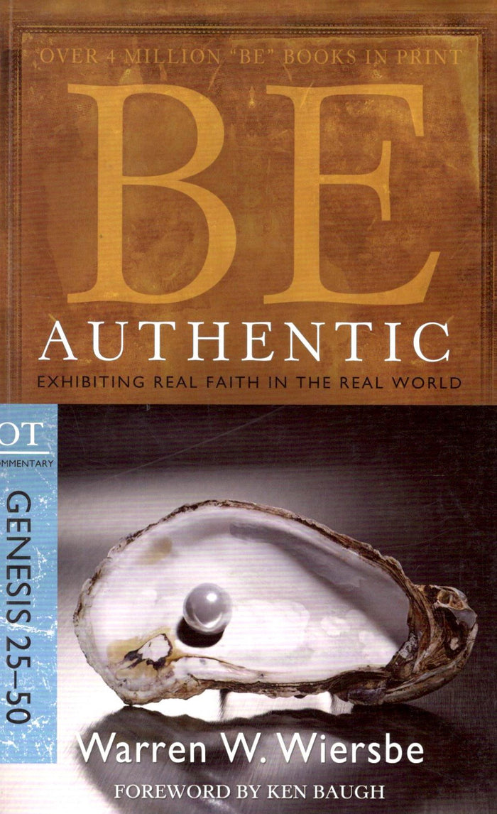Be Authentic : OT Genesis 25- 50