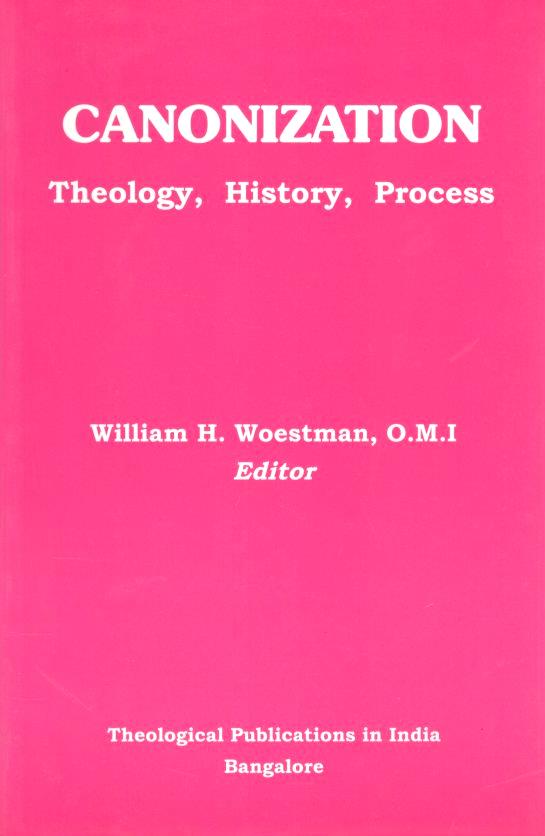 Canonization : Theology, History, Process