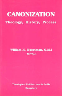 Canonization : Theology, History, Process
