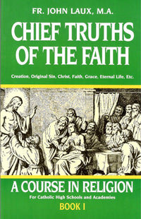 Chief Truths of the Faith - Book 1