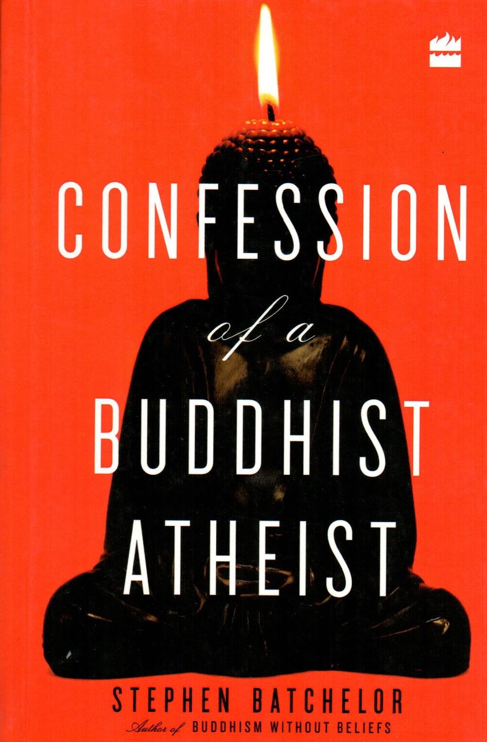 Confession of a Buddhist Atheist