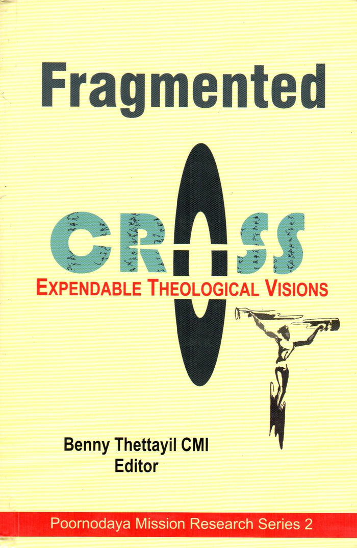 Fragmented Cross : Expendable Theological Visions