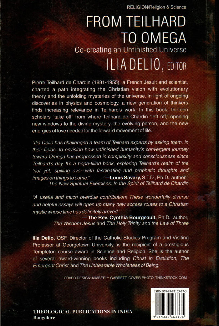 From Teilhard to Omega : Co-Creating an Unfinished Universe