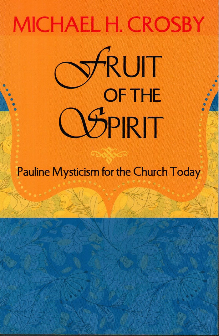 Fruit of the Spirit : Pauline Mysticism for the Church Today