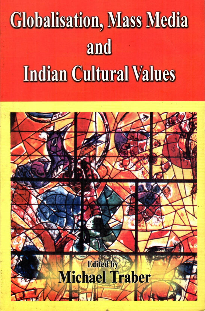 Globalisation Mass Media and Indian Cultural Values