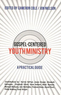 Gospel - Centered Youth Ministry