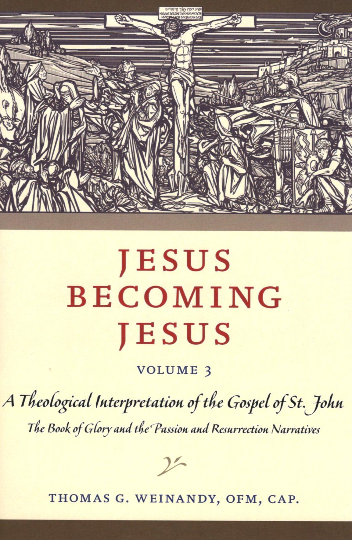 Jesus Becoming Jesus : Volume - 3