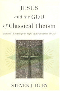 Jesus and the God of Classical Theism