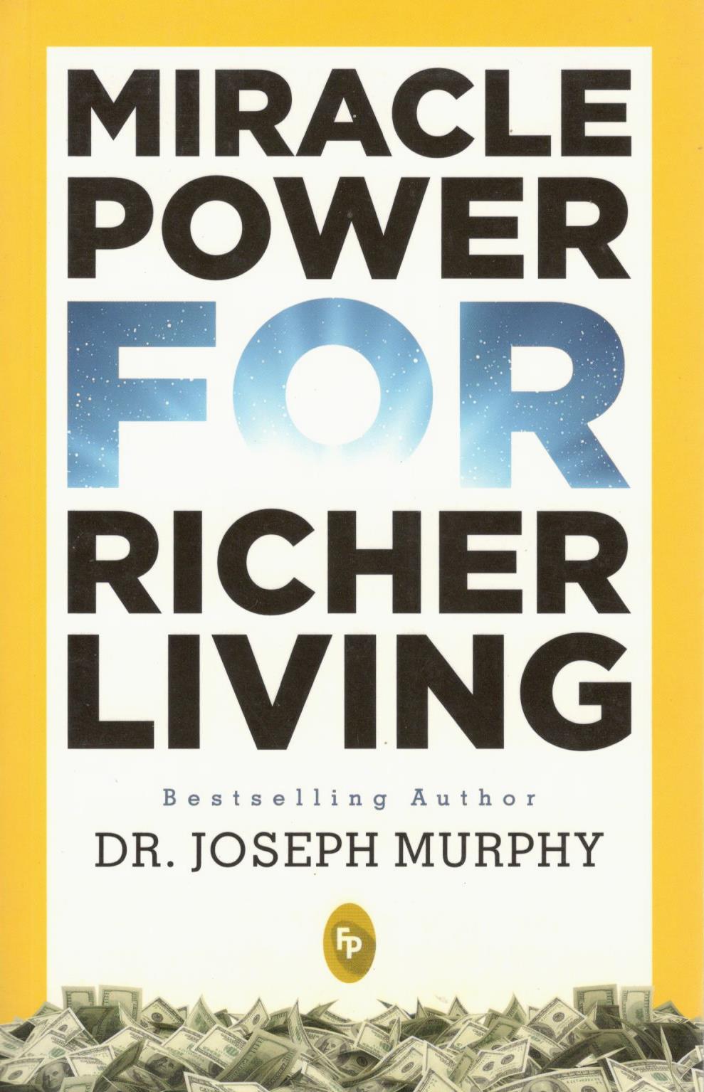 Miracle Power For Richer Living