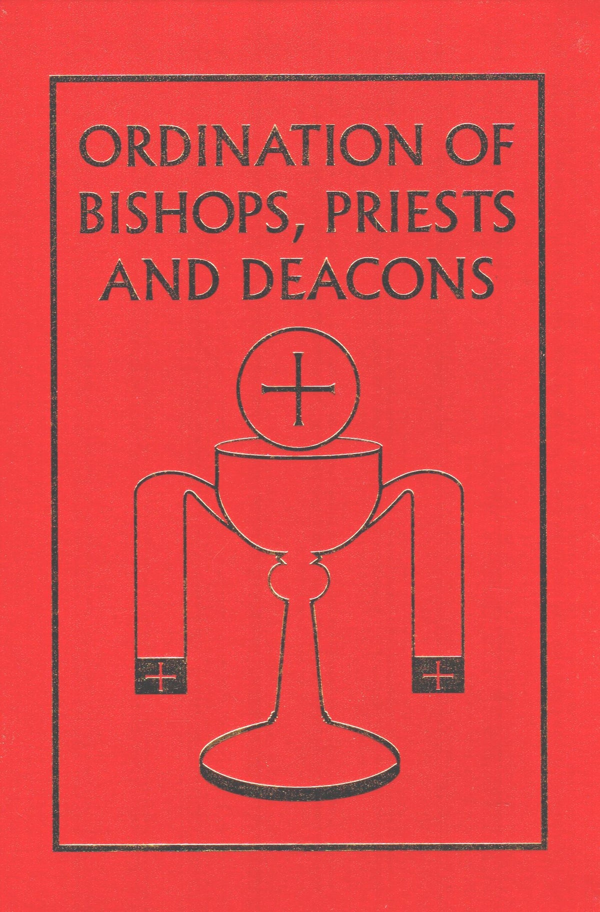 Ordination of Bishops, Priests and Deacons