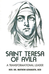 Saint Teresa of Avila : A Transformational Leader