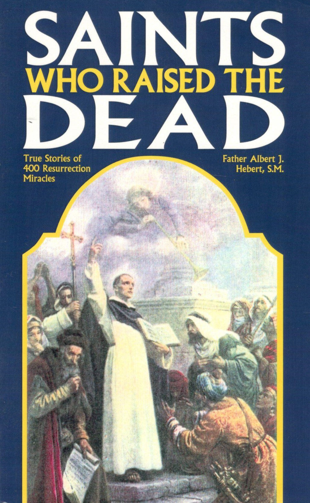 Saints Who Raised the Dead