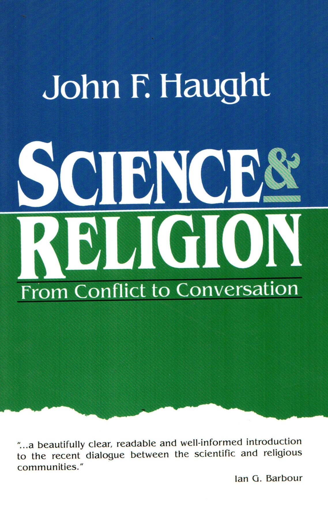 SCIENCE & RELIGION : From Conflict to Conversation