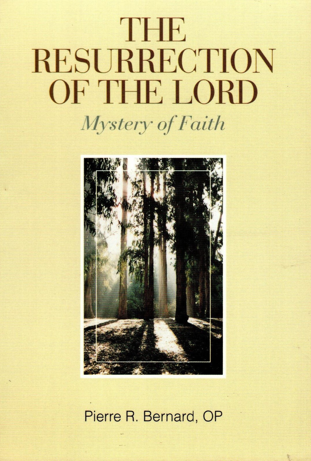 The Resurrection of the Lord: Mystery of Faith