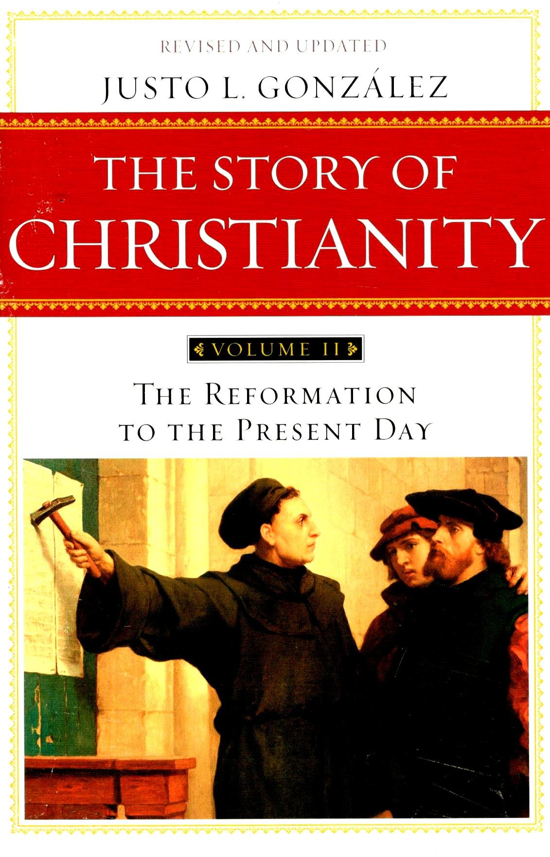 The Story of Christianity (Vol. 2)
