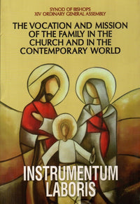 The Vocation and Mission of The Family in The Church and in The Contemporary World Instrumentum Laboris