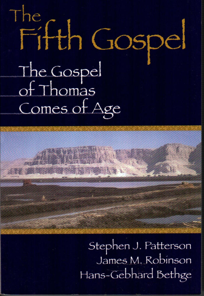The Fifth Gospel : The Gospel of Thomas Comes of Age