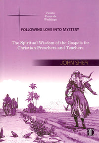 The Spiritual Wisdom Of The Gospels - Feasts, Funerals, Weddings