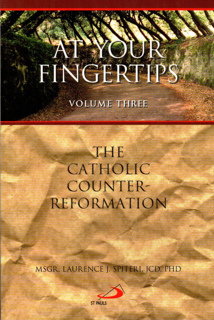 At Your Fingertips - The Catholic Counter Reformation (Vol. 3)