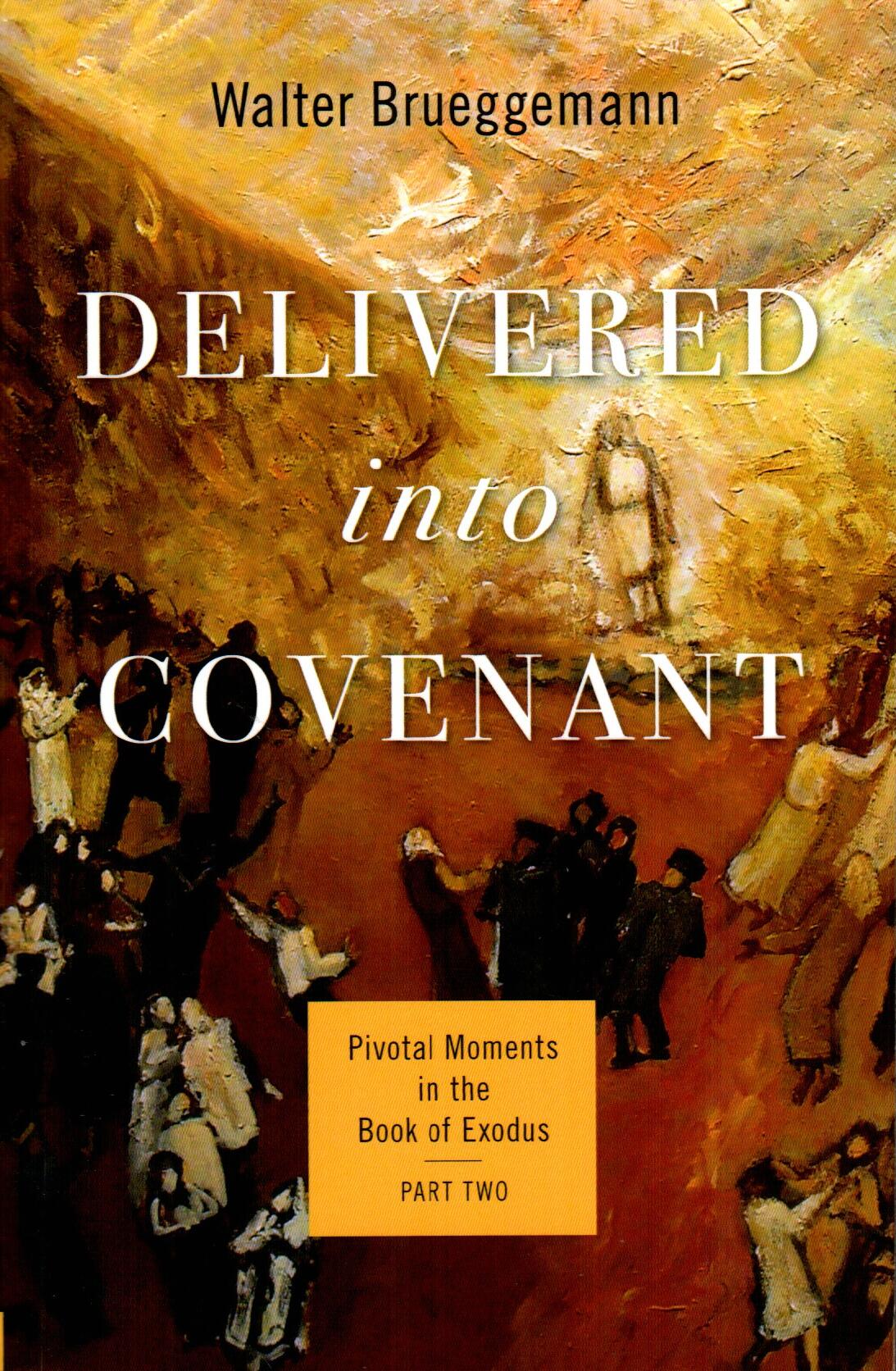Delivered Into Covenant