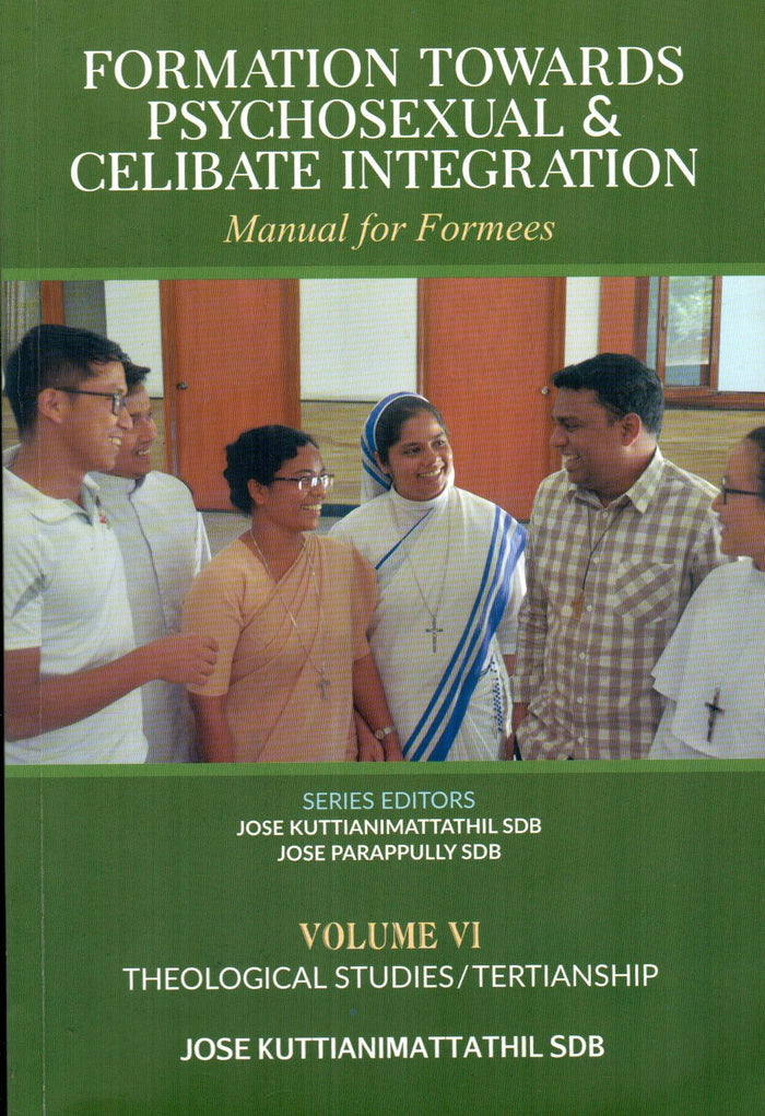 Formation Towards Psychosexual & Celibate Integration (Vol. VI)