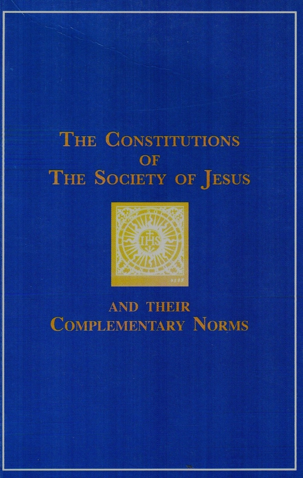 The Constitutions of the Society of Jesus and their Complementary Norm ...