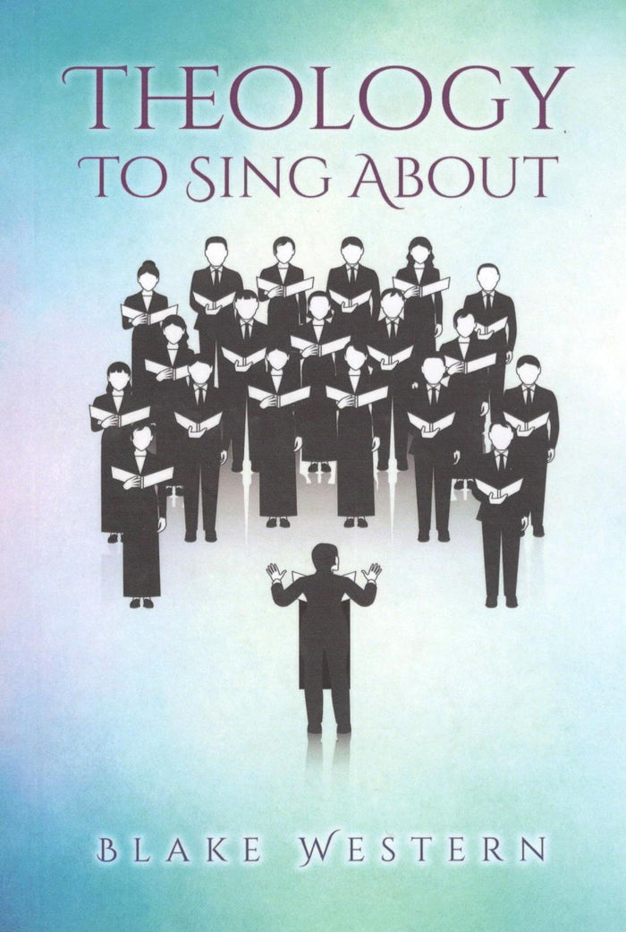 Theology To Sing About