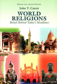 World Religions : Beliefs Behind Today's Headlines