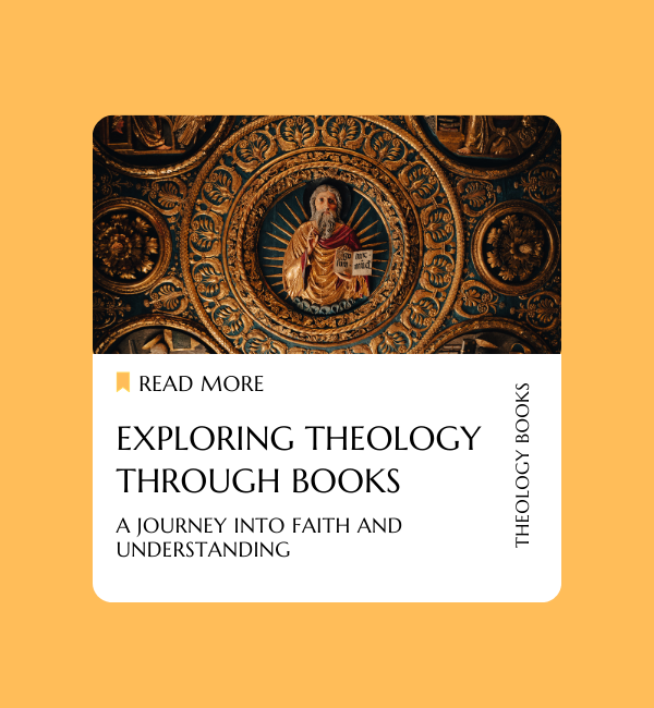 Exploring Theology Through Books: A Journey into Faith and Understanding
