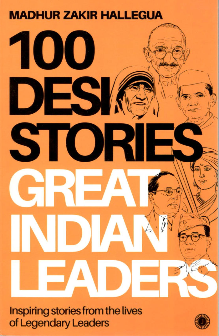 100 Desi Stories : Great Indian Leaders