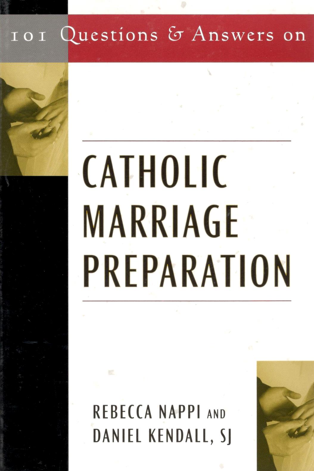 101 Questions & Answers on Catholic Marriage Preparation