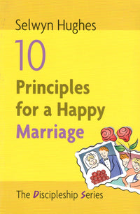 10 Principles for A Happy Marriage