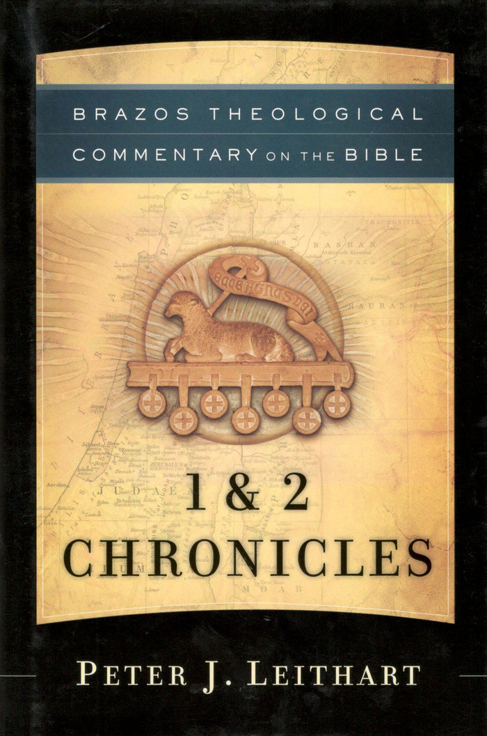 Brazos Theological Commentary on the Bible - 1 & 2 Chronicles