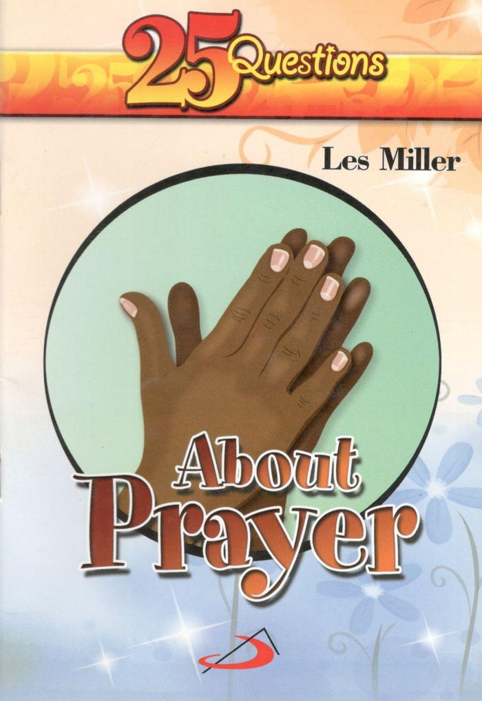 25 Questions About Prayer