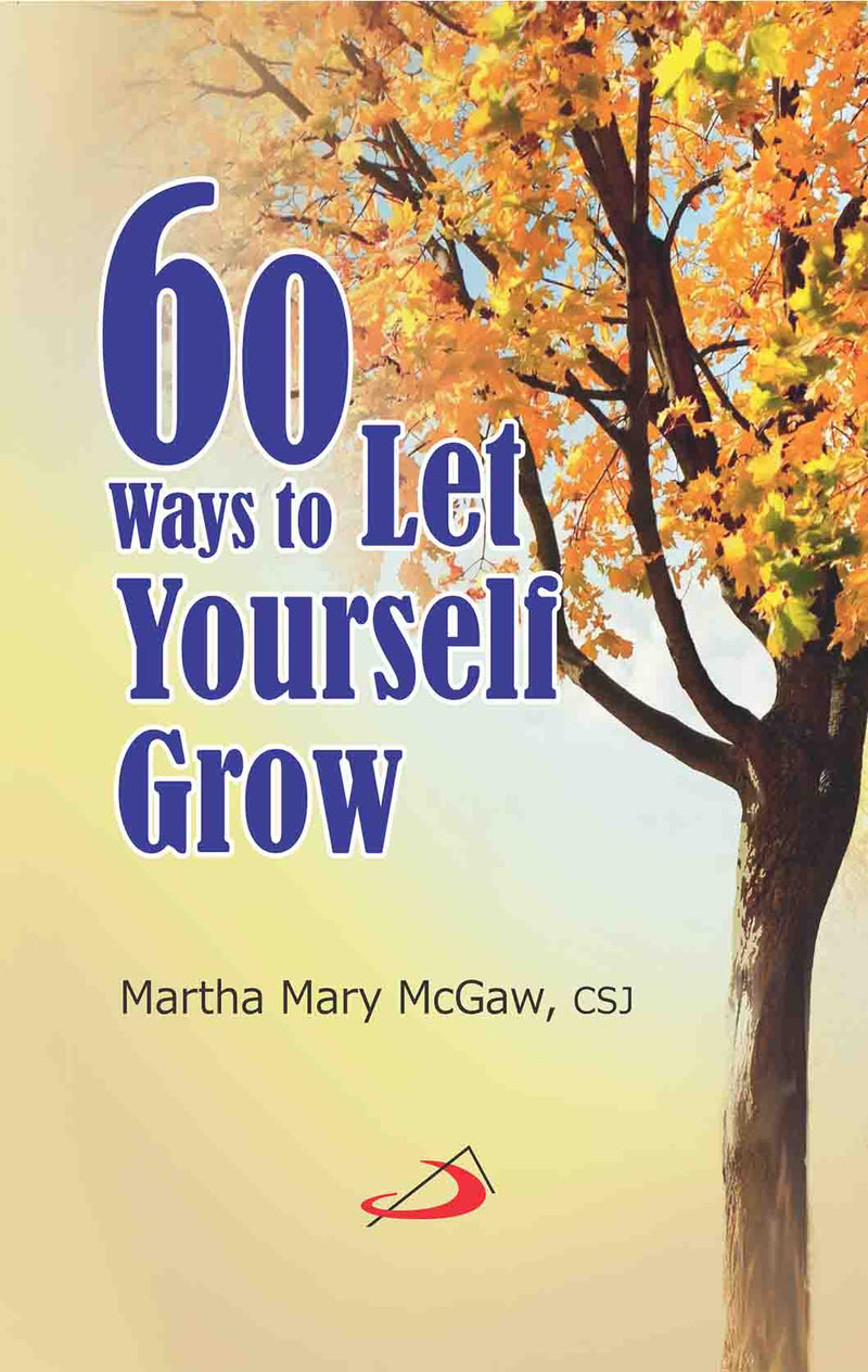 60 Ways to Let Yourself Grow