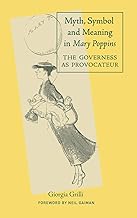 Myth, Symbol, and Meaning in Mary Poppins