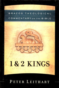 Brazos Theological Commentary on the Bible - 1 & 2 Kings