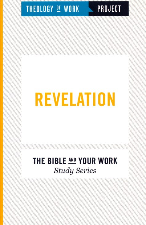 Revelation - The Bible and Your Work Study