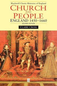 Church and People : England 1450-1660 (Second Edition)