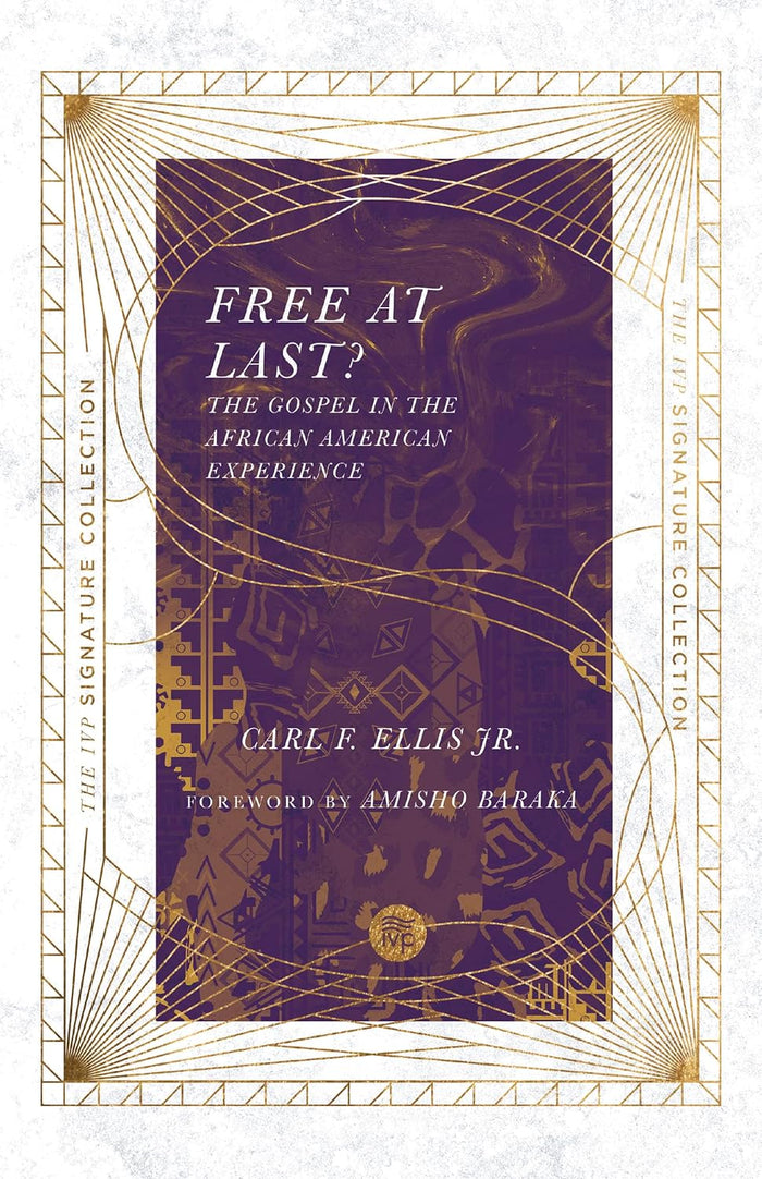 Free at Last ? The Gospel in the African American Experience