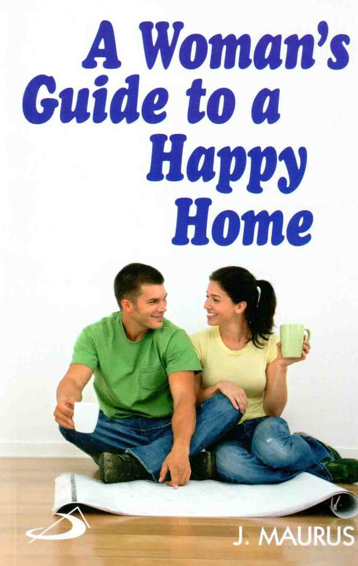A Woman’s Guide to a Happy Home