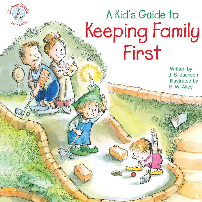 A Kid's Guide to Keeping Family First