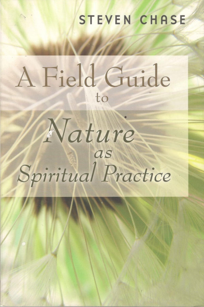 A Field Guide to Nature as Spiritual Practice