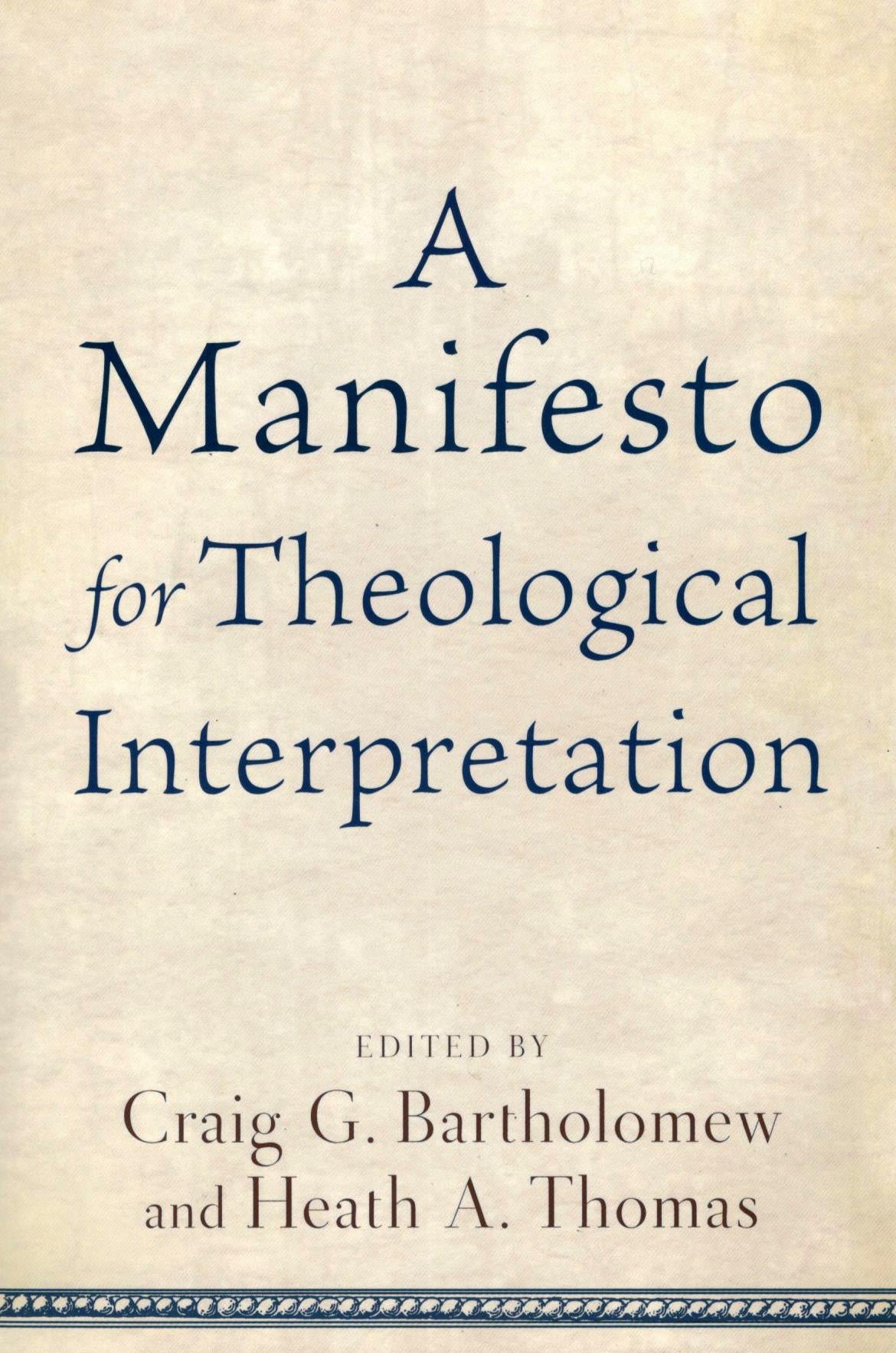 A Manifesto for Theological Interpretation