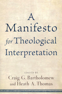 A Manifesto for Theological Interpretation