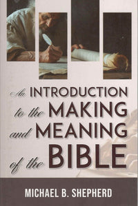 An Introduction to the Making and Meaning of the Bible